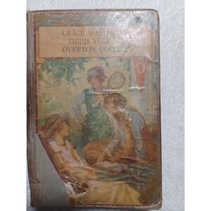 Vintage 1914 Grace Harlowe's Third Year Overton College Jessie Graham Flower HC‎